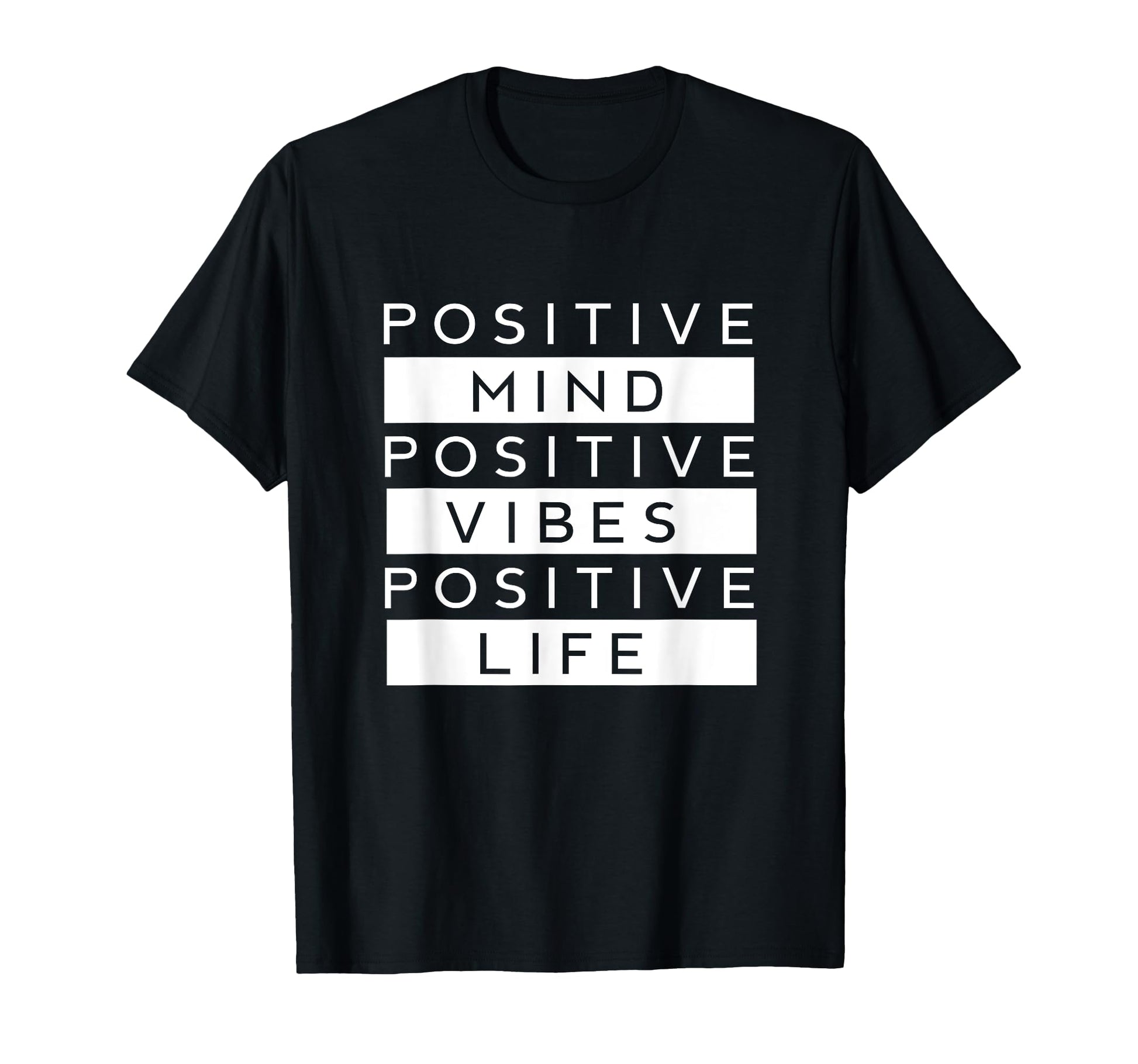 Positive Mind Vibes And Life Love T-Shirt - Casual Everyday Wear Men Women - T-Shirt, Sweatshirt, Hoodie