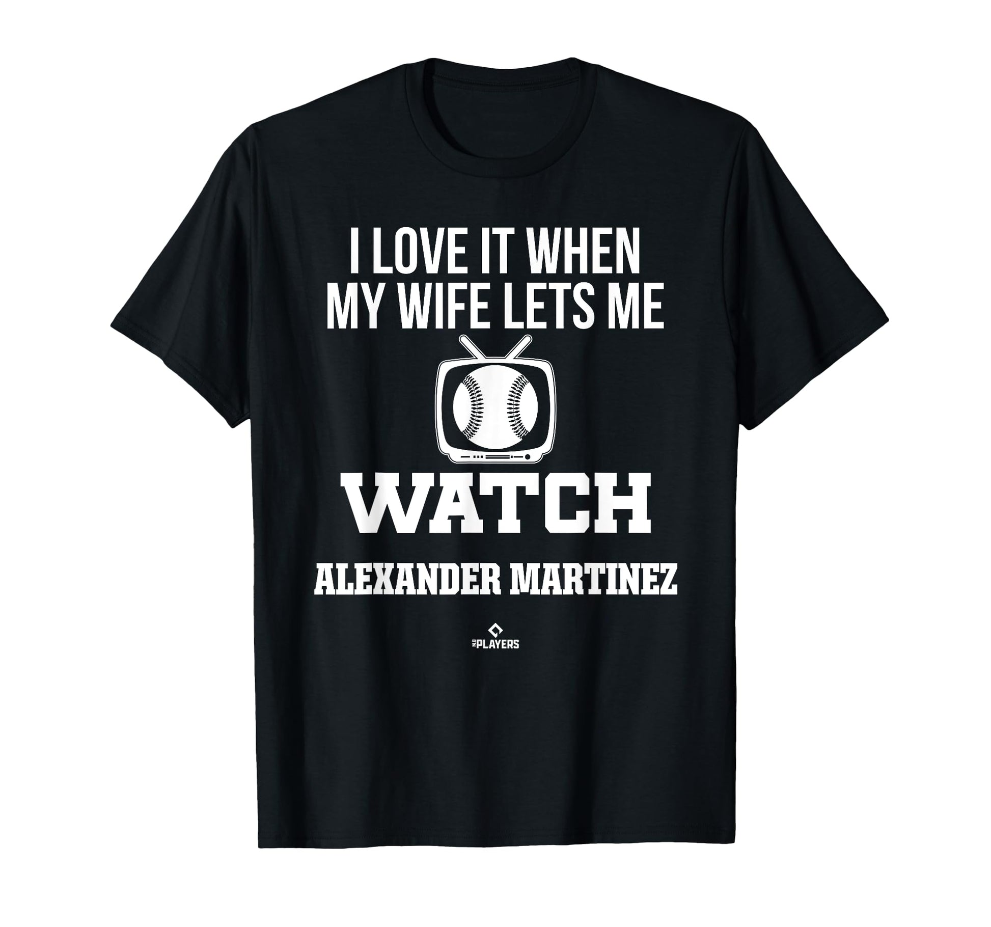 My Wife Lets Me Watch Alexander Martinez T-Shirt - Trendy Graphic Unisex - T-Shirt, Sweatshirt, Hoodie