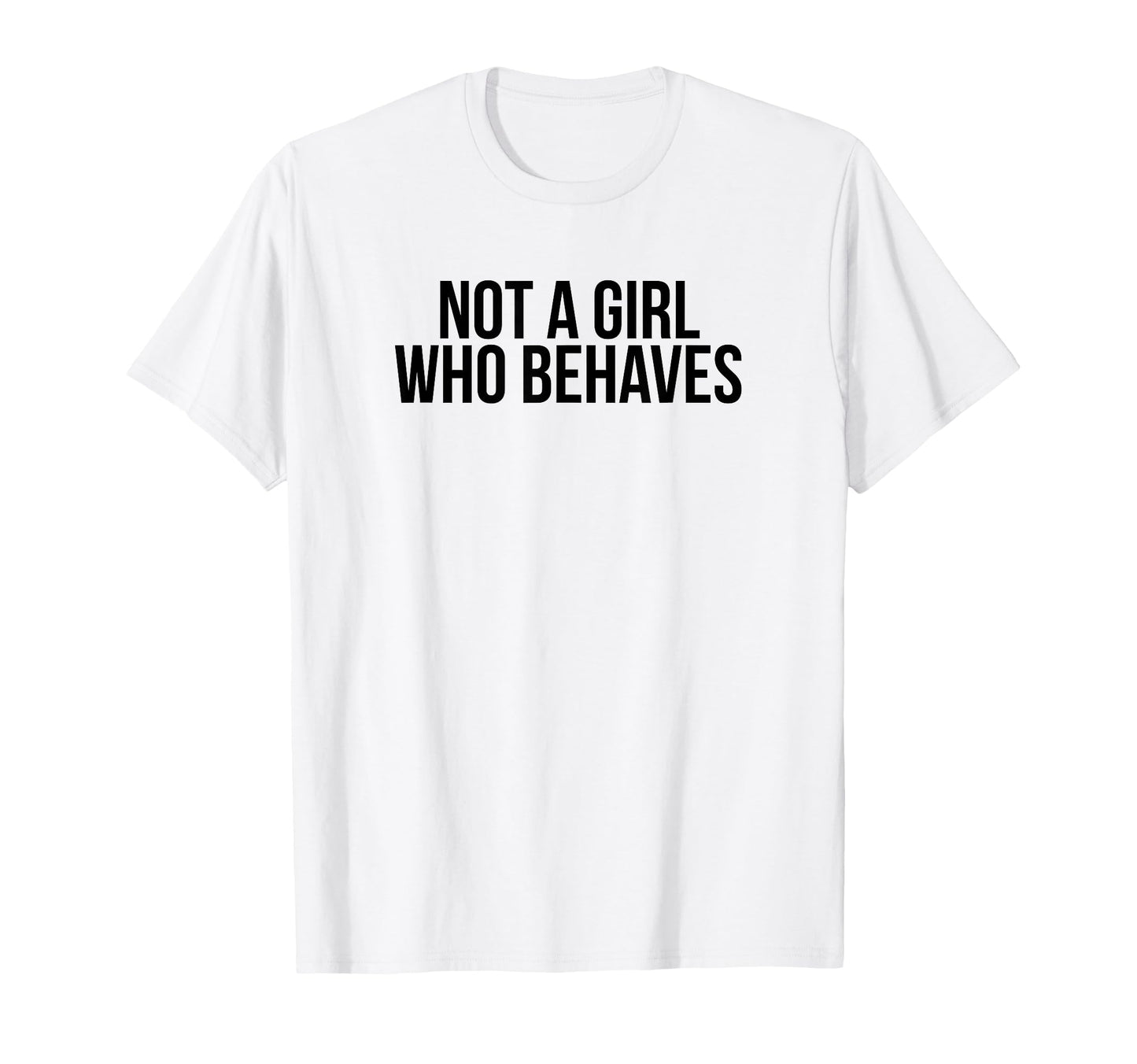 Not Who Behaves Y2K Aesthetic T-Shirt - Minimalist Print for Adults - T-Shirt, Sweatshirt, Hoodie