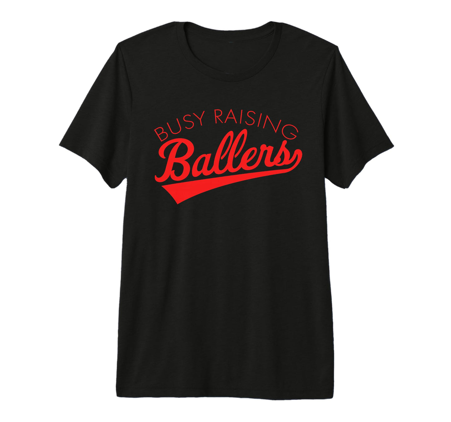 Busy Raising Ballers Baseball Mom Parent T-Shirt - Novelty Apparel Unisex - T-Shirt, Sweatshirt, Hoodie