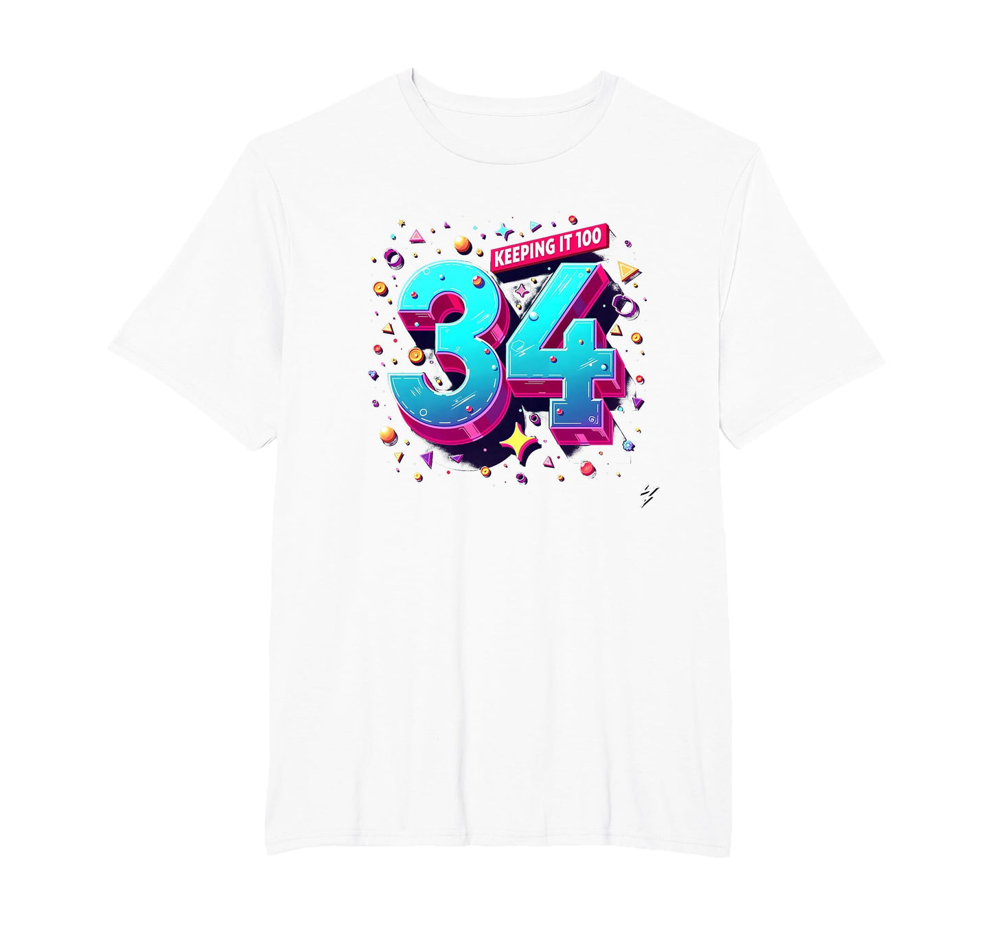 34Th Birthday Gift Keeping It 100 Neon T-Shirt - Novelty Apparel Men Women - T-Shirt, Sweatshirt, Hoodie