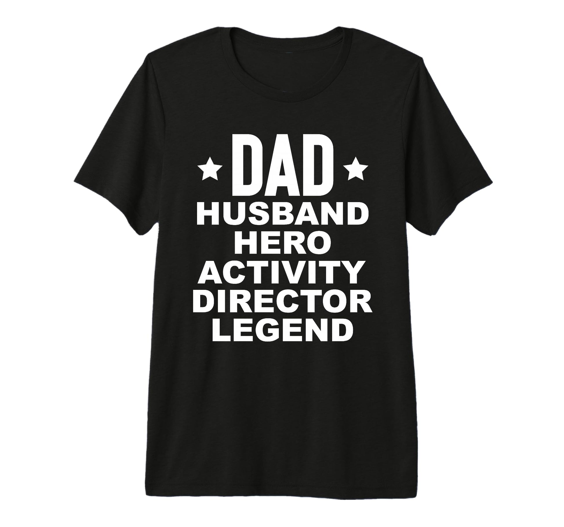 Dad Hero Activity Director Activity T-Shirt - Graphic Print Men Women - T-Shirt, Sweatshirt, Hoodie