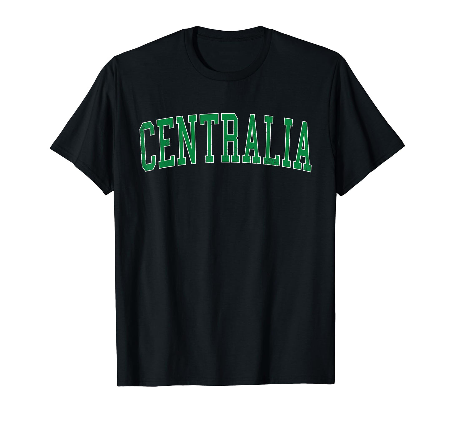 Centralia Wa Distressed Green Varsity T-Shirt - Streetwear Style for Adults - T-Shirt, Sweatshirt, Hoodie