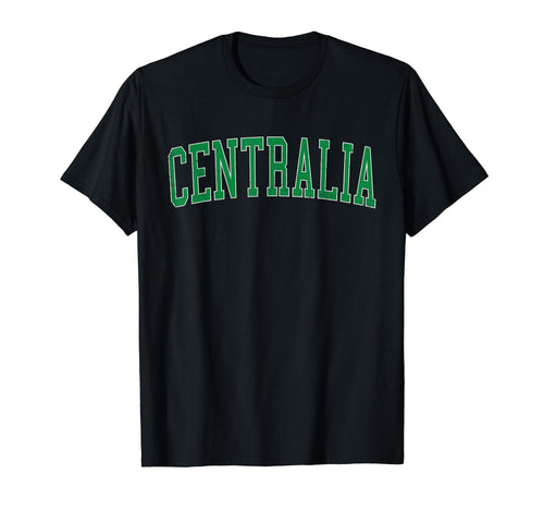 Centralia Wa Distressed Green Varsity T-Shirt - Streetwear Style for Adults - T-Shirt, Sweatshirt, Hoodie