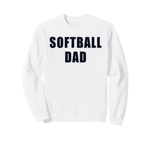 Funny Softball Dad Fastpitch Game Day Sweatshirt - Streetwear Style Unisex - T-Shirt, Sweatshirt, Hoodie