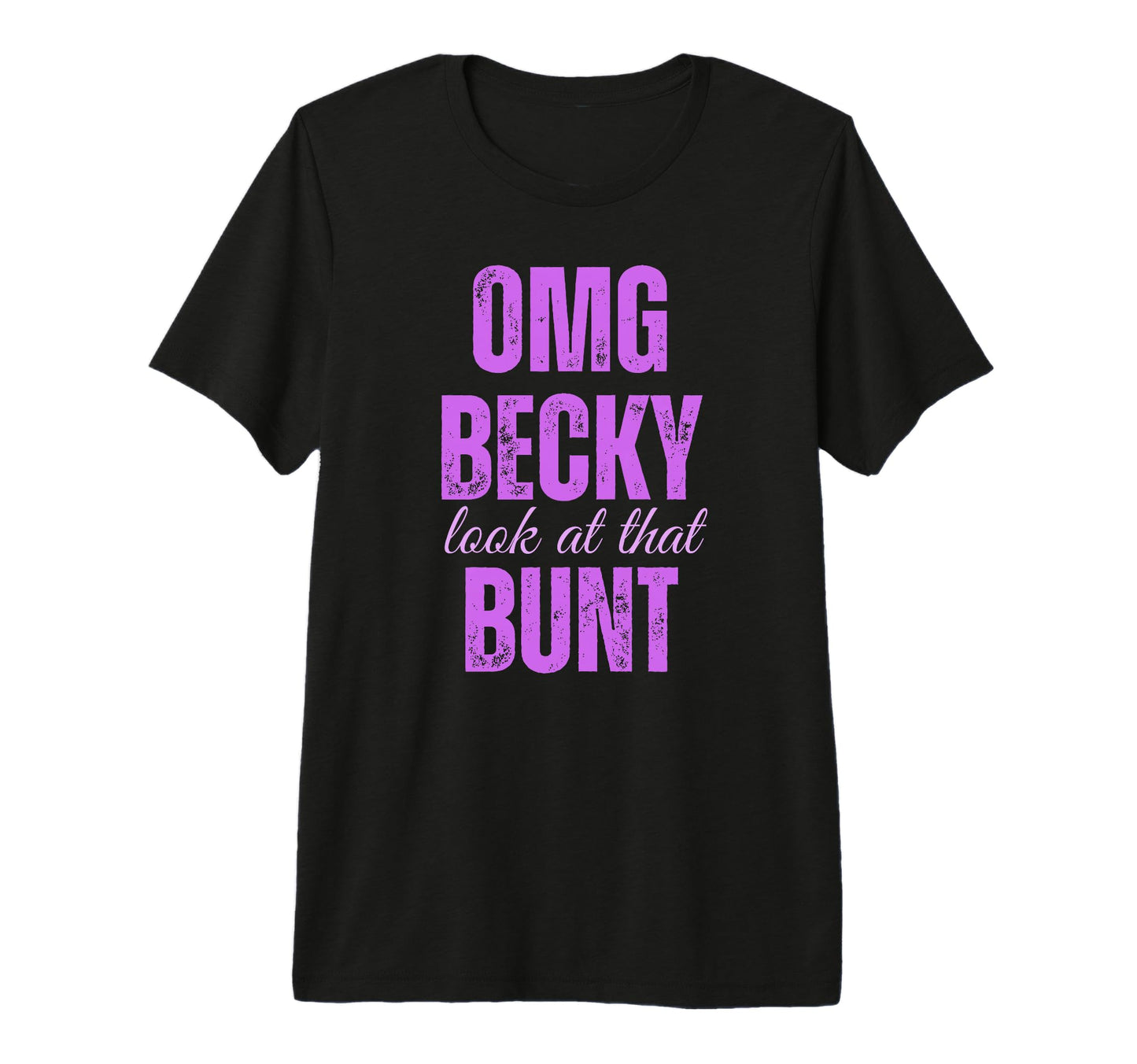 Purple Baseball Mom Omg Becky That T-Shirt - Fun Novelty Design Unisex - T-Shirt, Sweatshirt, Hoodie
