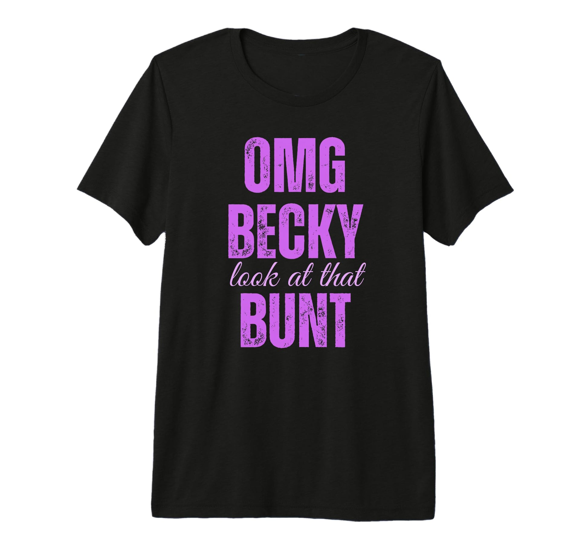 Purple Baseball Mom Omg Becky That T-Shirt - Fun Novelty Design Unisex - T-Shirt, Sweatshirt, Hoodie