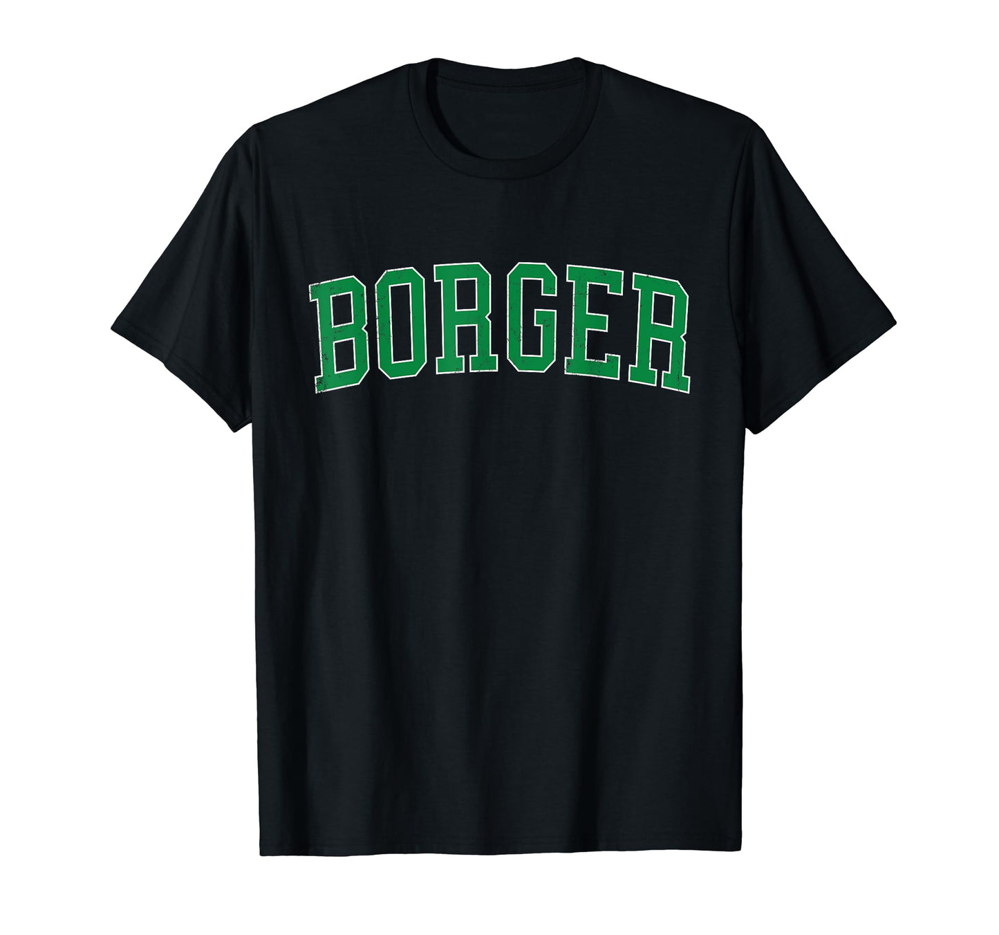 Borger Tx Distressed Green Varsity T-Shirt - Unique Graphic for Adults - T-Shirt, Sweatshirt, Hoodie