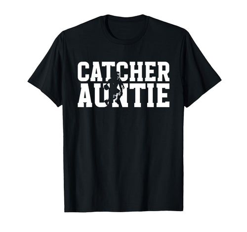 Baseball Catcher Auntie Baseball T-Shirt - Fun Novelty Design Unisex - T-Shirt, Sweatshirt, Hoodie