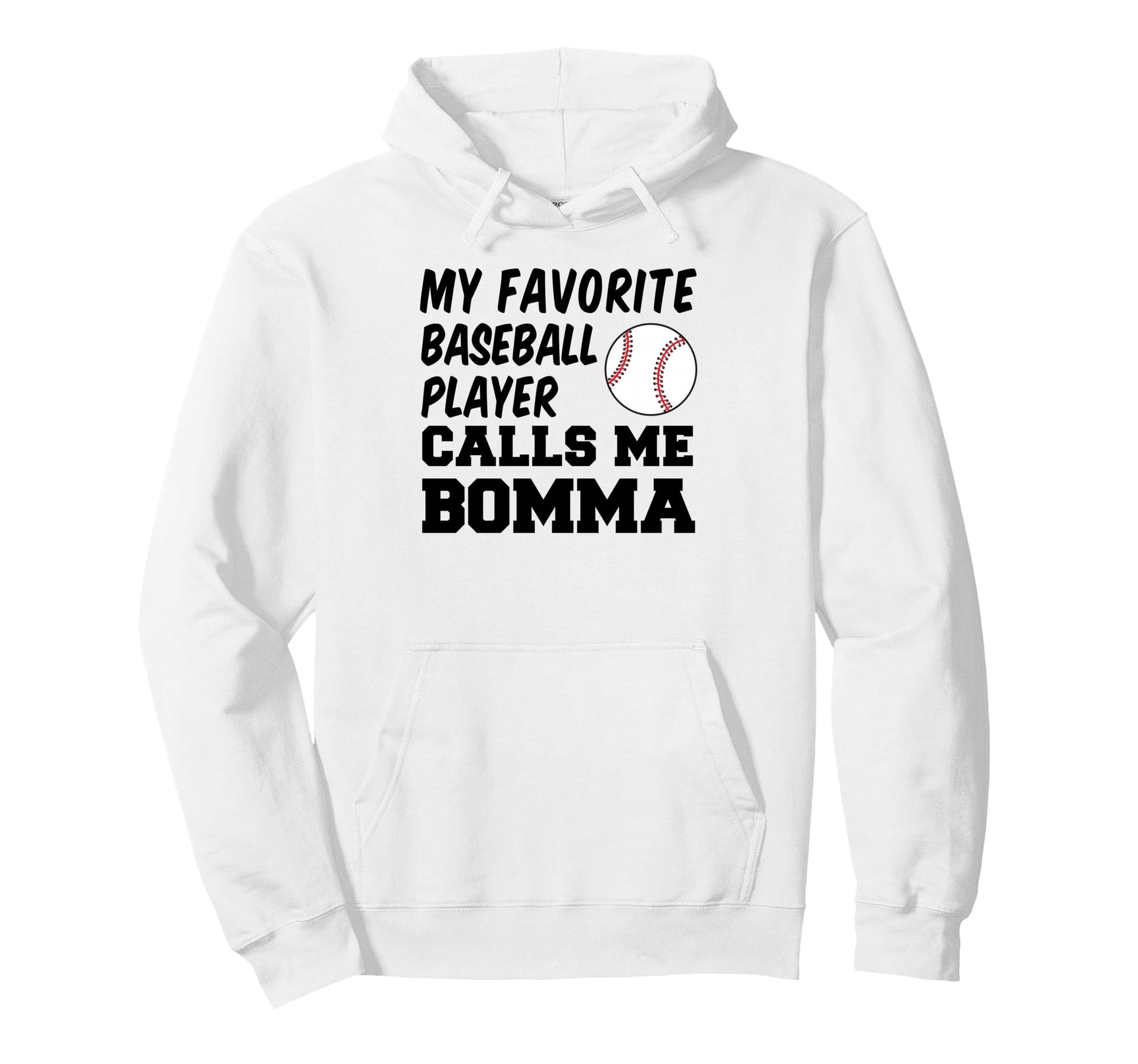My Favorite Baseball Player Calls Me Bomma Hoodie - Novelty Apparel Unisex - T-Shirt, Sweatshirt, Hoodie