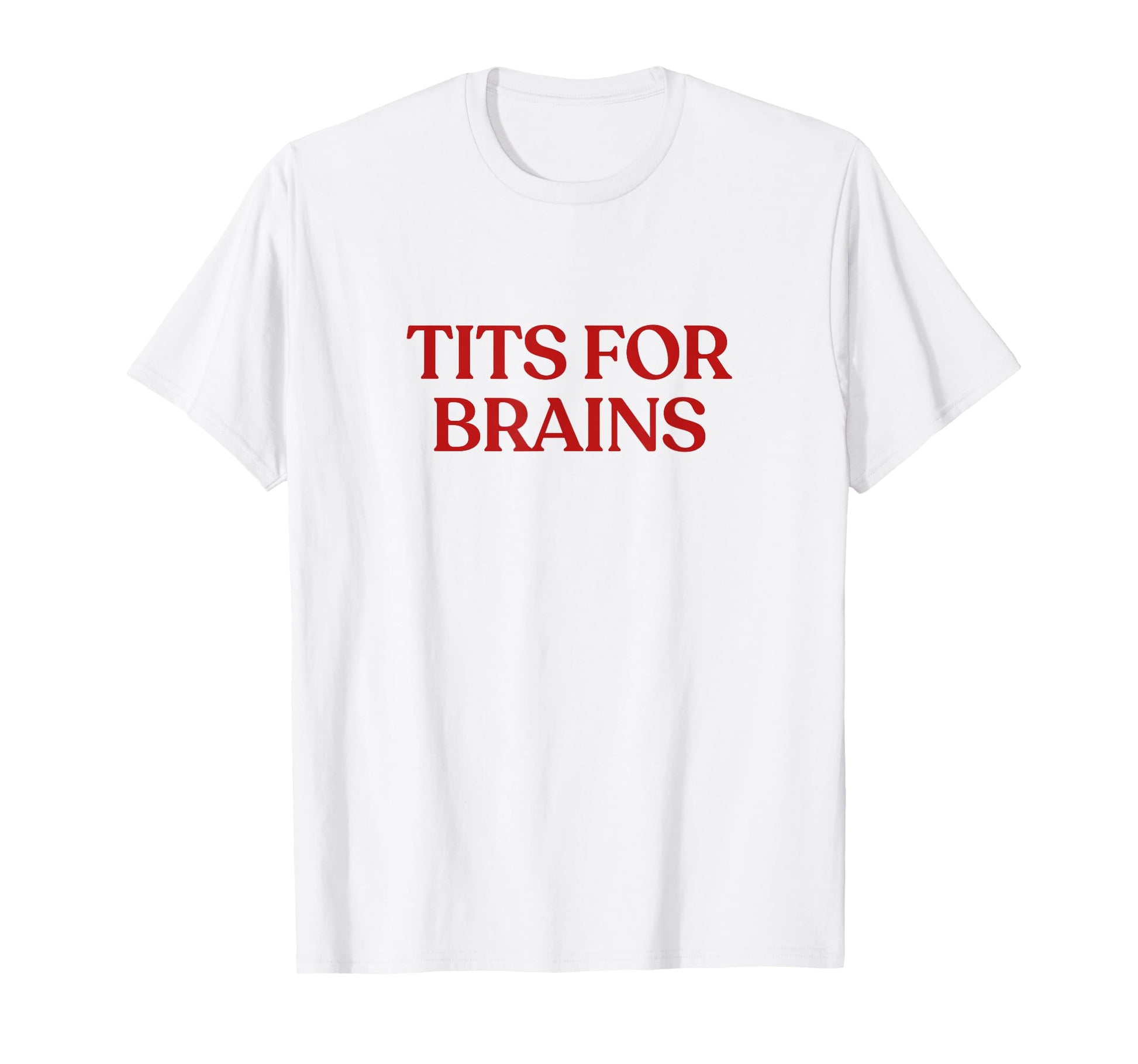 Tits Brains Y2K Aesthetic Trendy T-Shirt - Minimalist Print Men Women - T-Shirt, Sweatshirt, Hoodie