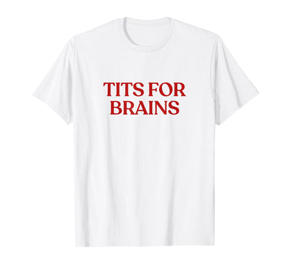 Tits Brains Y2K Aesthetic Trendy T-Shirt - Minimalist Print Men Women - T-Shirt, Sweatshirt, Hoodie