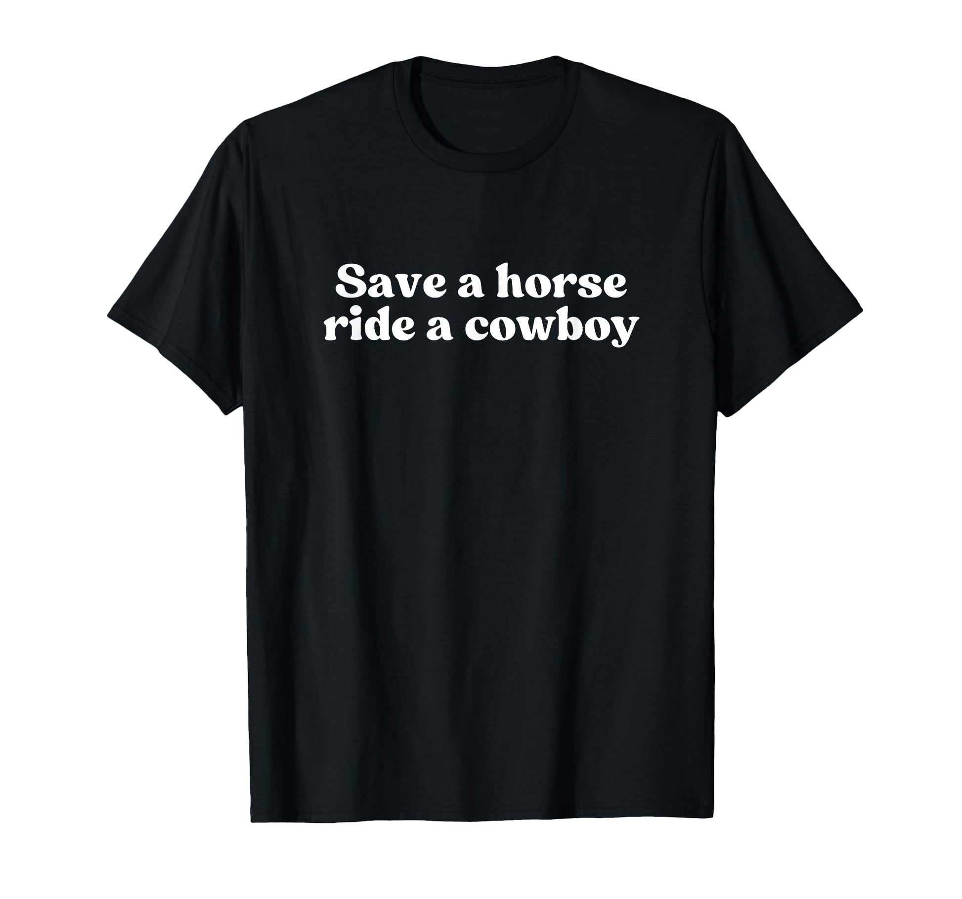 Save Horse Ride Cowboy Y2K T-Shirt - Aesthetic Graphic for Adults - T-Shirt, Sweatshirt, Hoodie