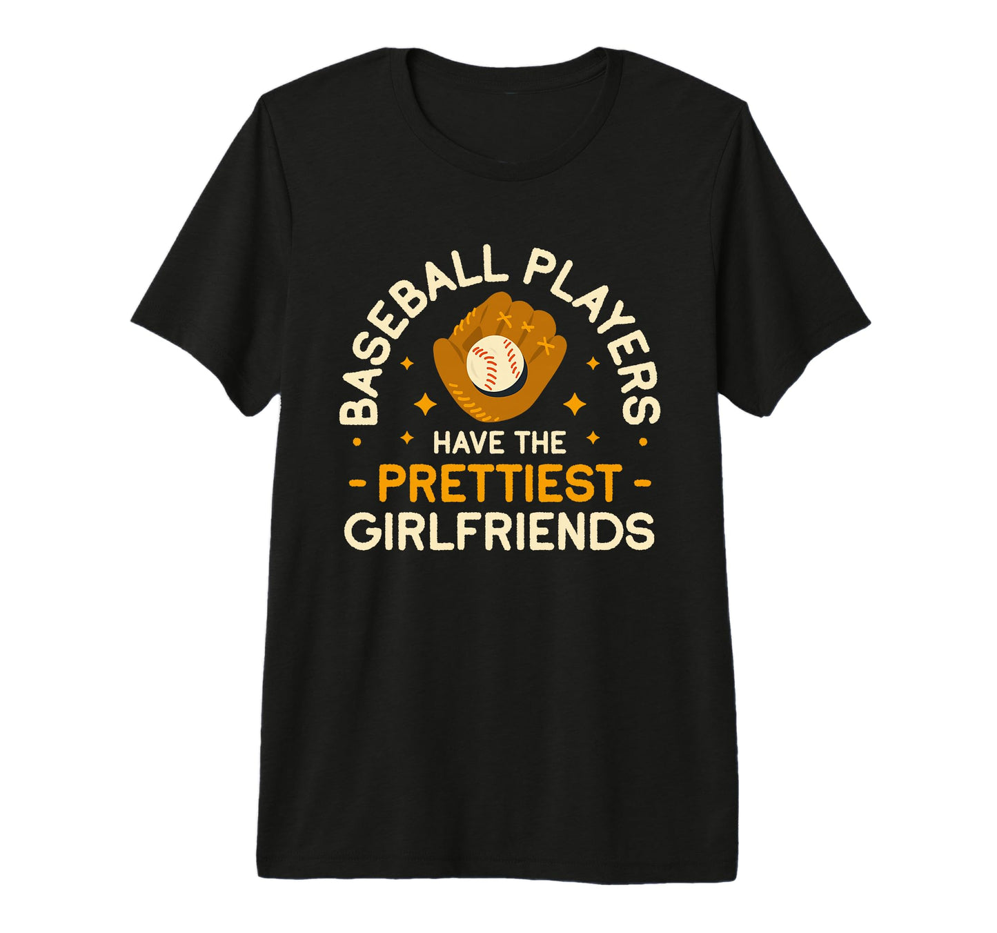 Baseball Players Have Prettiest T-Shirt - Novelty Apparel for Adults - T-Shirt, Sweatshirt, Hoodie