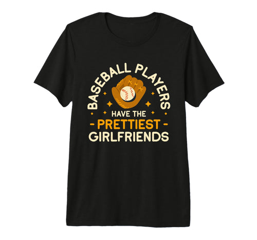 Baseball Players Have Prettiest T-Shirt - Novelty Apparel for Adults - T-Shirt, Sweatshirt, Hoodie