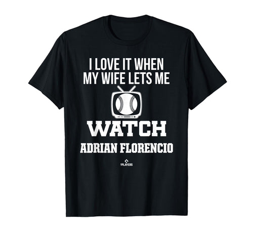 My Wife Lets Me Watch Adrian Florencio T-Shirt - Unique Graphic Unisex - T-Shirt, Sweatshirt, Hoodie