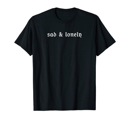 Sad Lonely E Aesthetic Gift T-Shirt - Trendy Graphic Men Women - T-Shirt, Sweatshirt, Hoodie