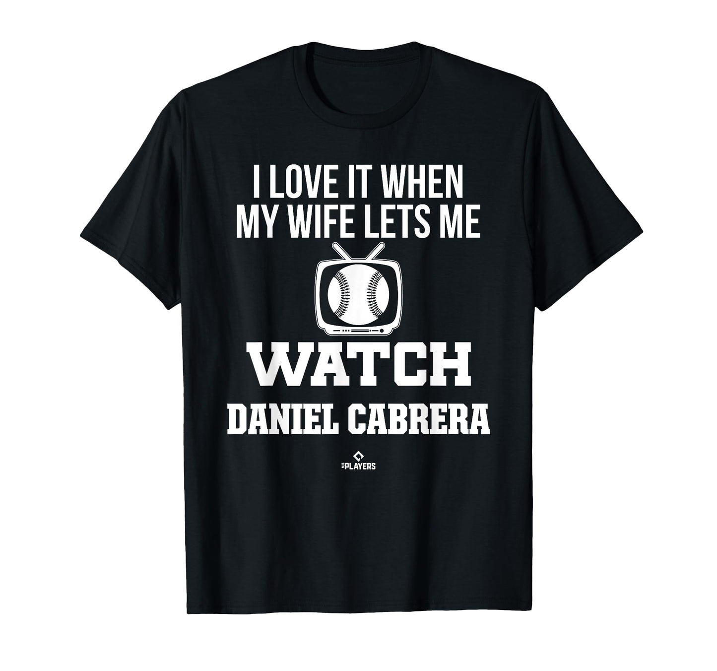My Wife Lets Me Watch Daniel Cabrera T-Shirt - Unique Graphic for Adults - T-Shirt, Sweatshirt, Hoodie