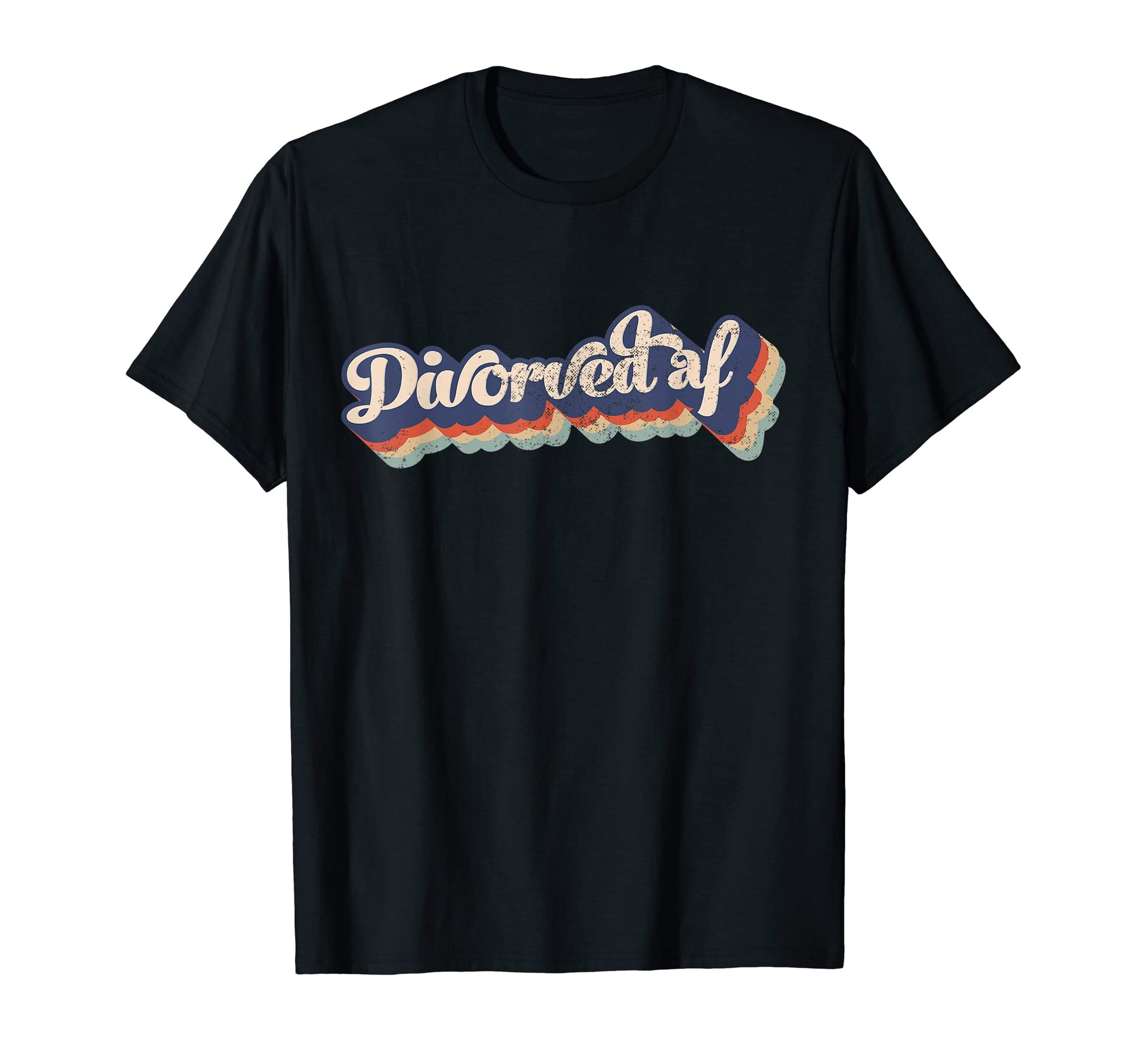 Divorced Af 70S Rainbow Funny Sarcastic T-Shirt - Trendy Graphic Men Women - T-Shirt, Sweatshirt, Hoodie