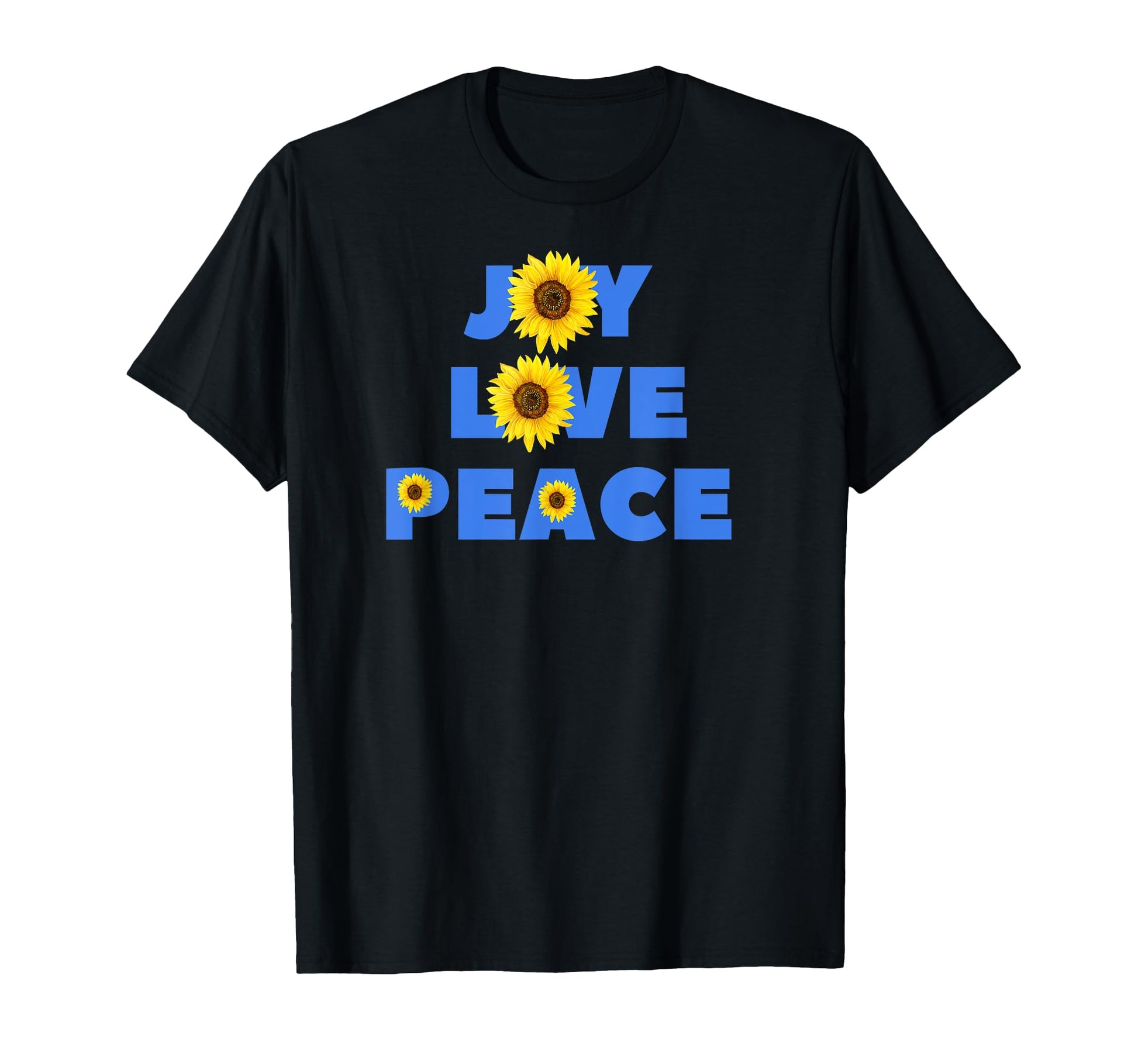 Joy Love Peace Sunflowers T-Shirt - Minimalist Print Unisex - T-Shirt, Sweatshirt, Hoodie