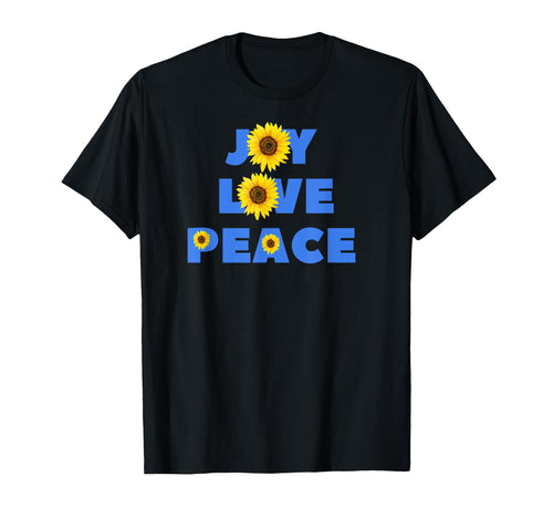 Joy Love Peace Sunflowers T-Shirt - Minimalist Print Unisex - T-Shirt, Sweatshirt, Hoodie
