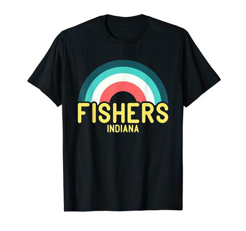 Fishers Indiana Rainbow T-Shirt - Unique Graphic Men Women - T-Shirt, Sweatshirt, Hoodie