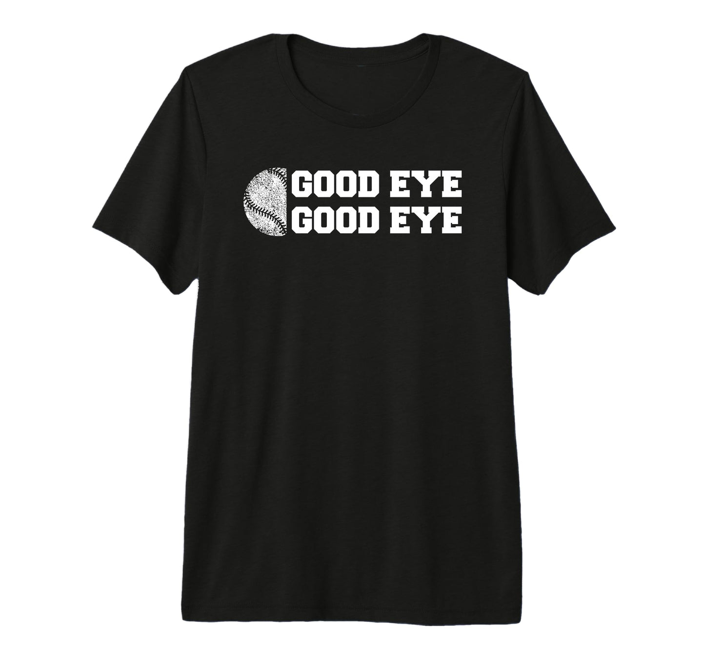 Baseball Good Eye Funny Parent Sport T-Shirt - Aesthetic Graphic Men Women - T-Shirt, Sweatshirt, Hoodie