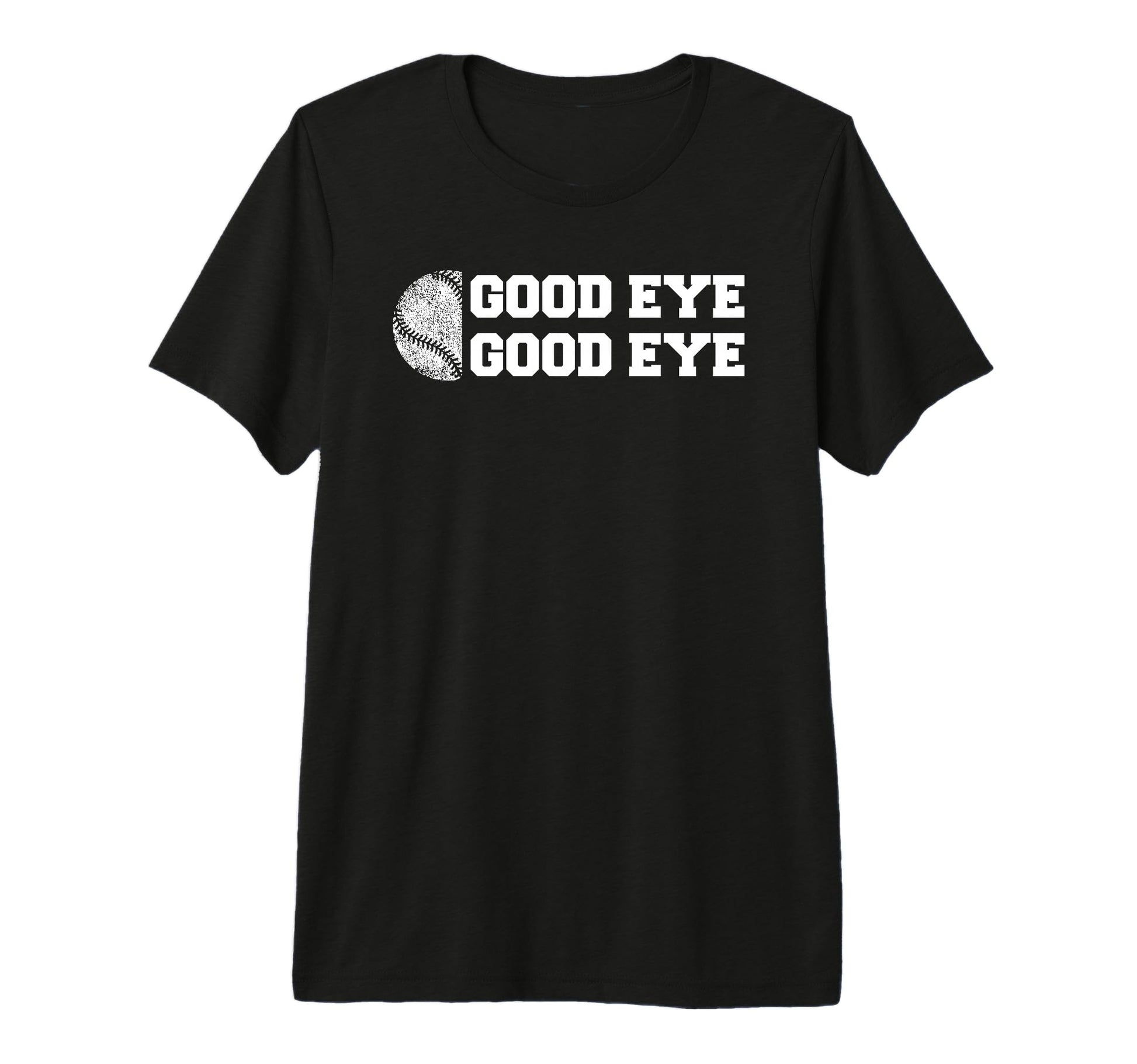 Baseball Good Eye Funny Parent Sport T-Shirt - Aesthetic Graphic Men Women - T-Shirt, Sweatshirt, Hoodie
