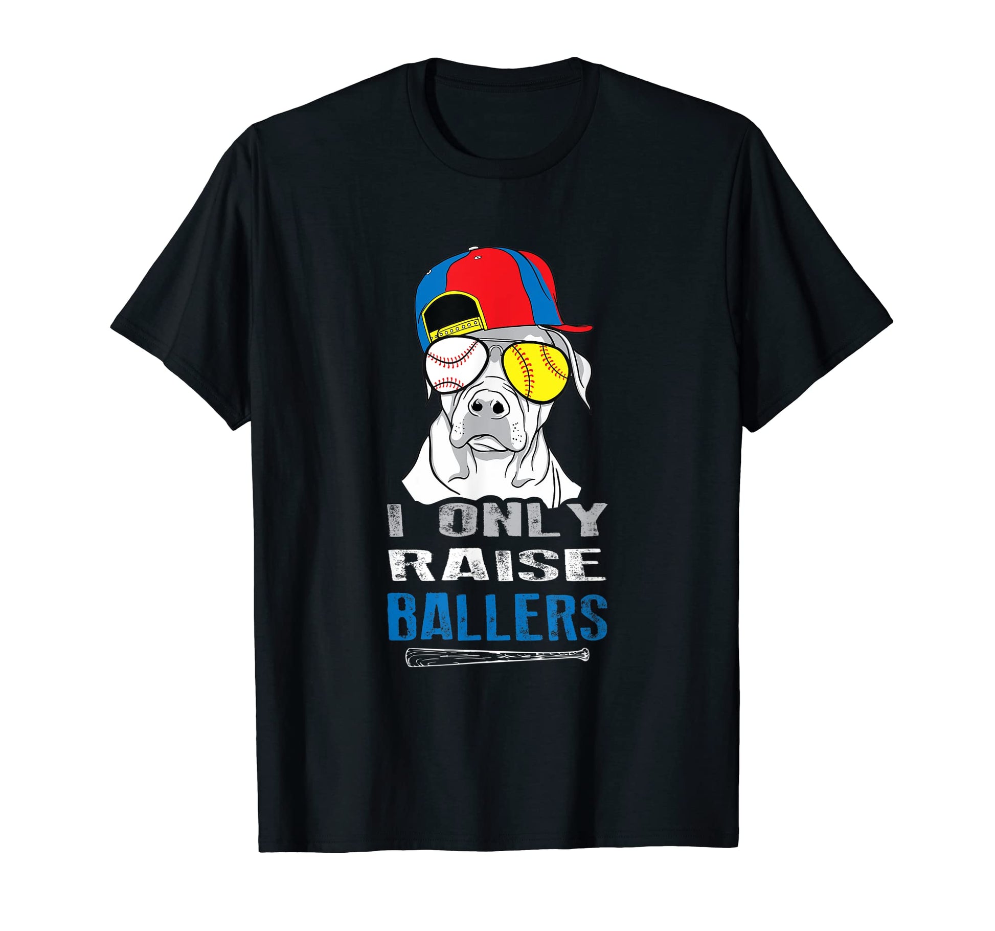 Softball Baseball Dog I Only Raise T-Shirt - Streetwear Style Men Women - T-Shirt, Sweatshirt, Hoodie