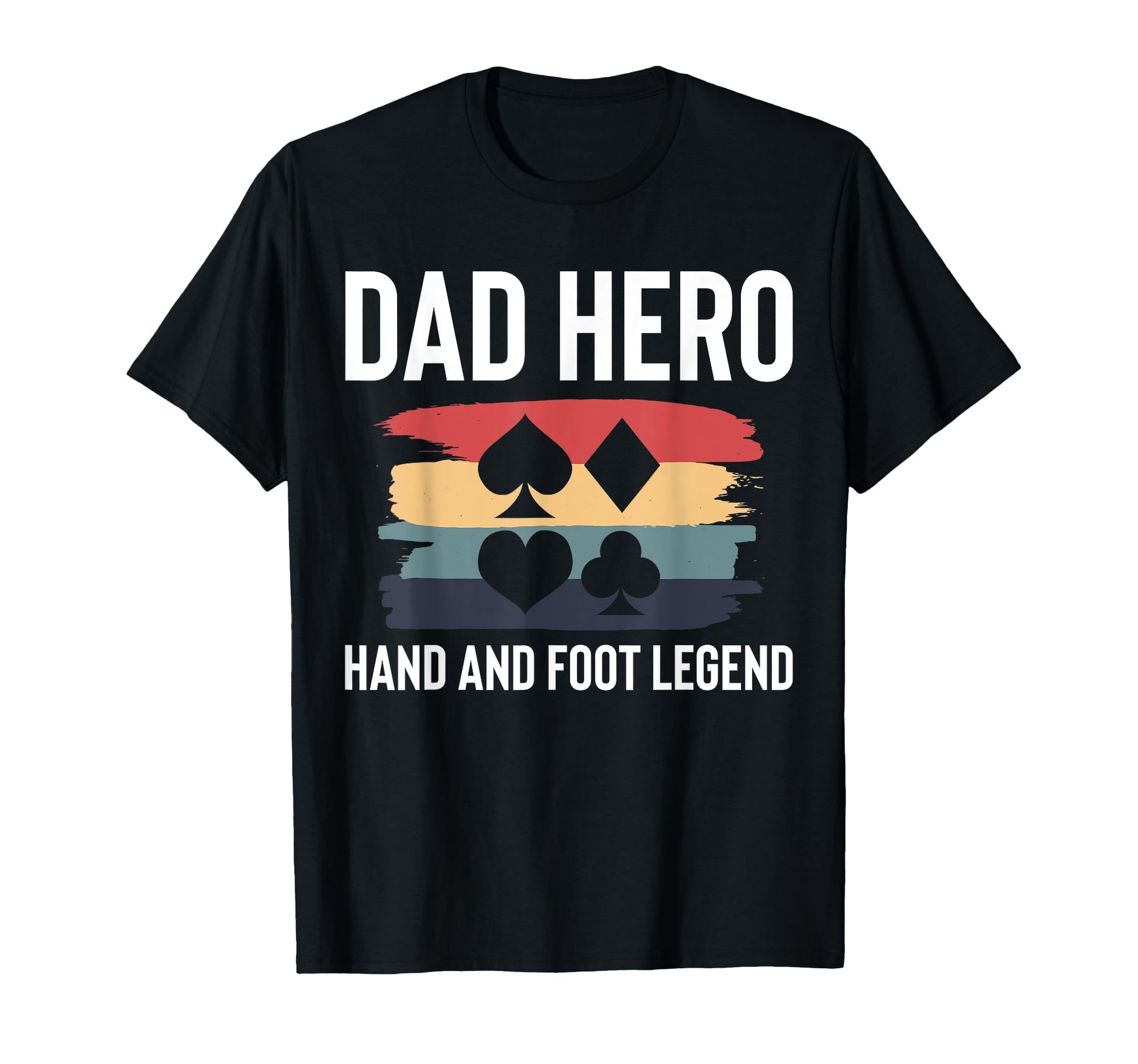 Dad Hero Hand And Foot Card Game T-Shirt - Minimalist Print for Adults - T-Shirt, Sweatshirt, Hoodie