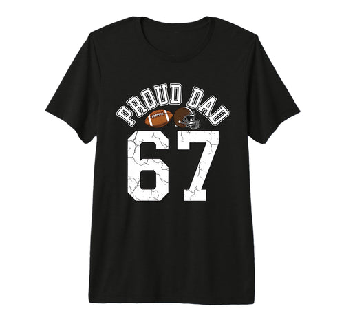 Proud Dad 67 Basketball Meme Funny T-Shirt - Fun Novelty Design Men Women - T-Shirt, Sweatshirt, Hoodie
