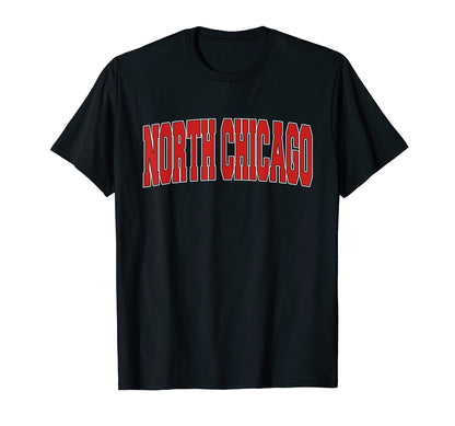North Chicago Il Illinois Varsity Usa T-Shirt - Custom Art Print Men Women - T-Shirt, Sweatshirt, Hoodie