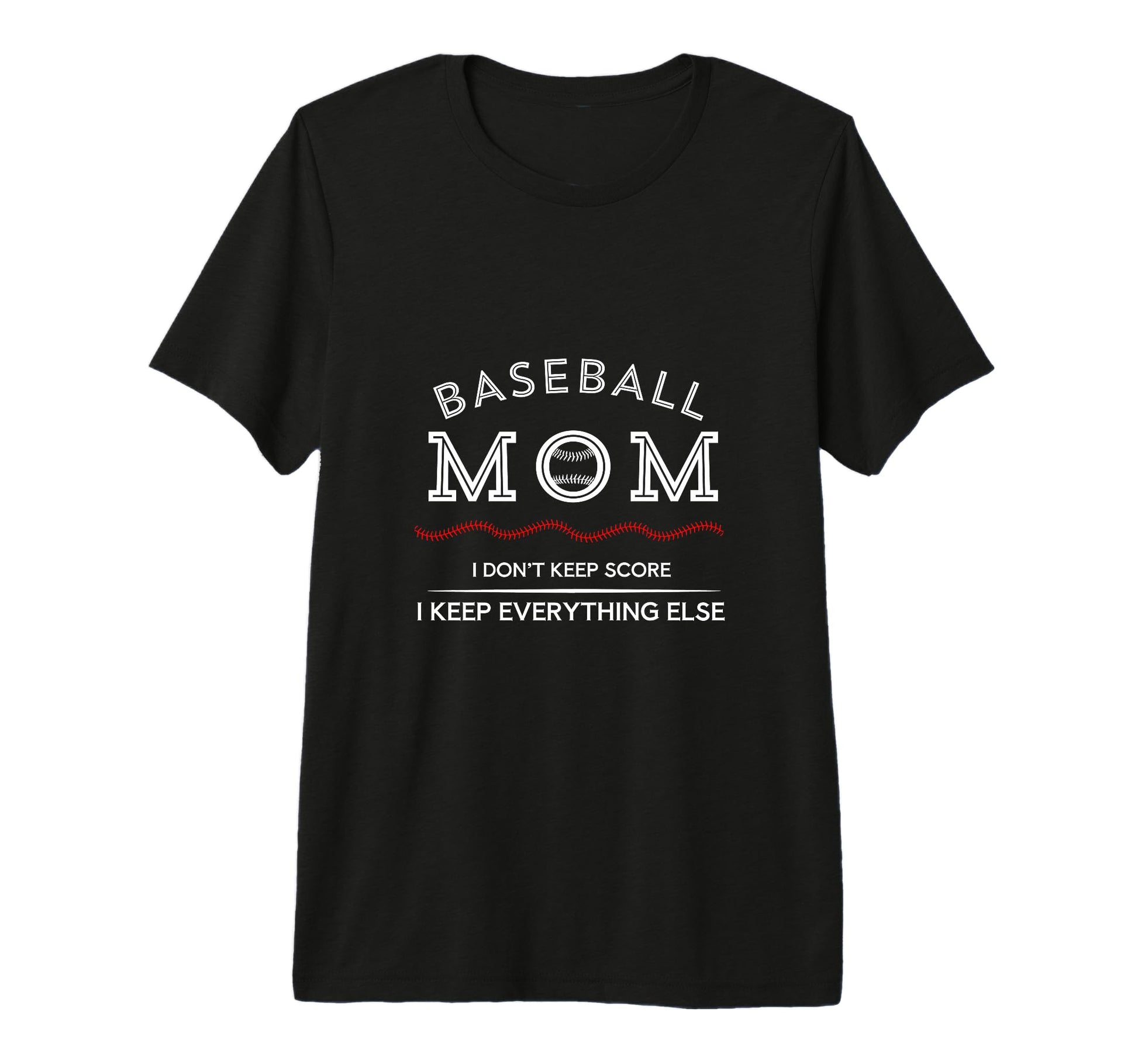 Baseball Mom Funny I Keep Everything T-Shirt - Streetwear Style Men Women - T-Shirt, Sweatshirt, Hoodie