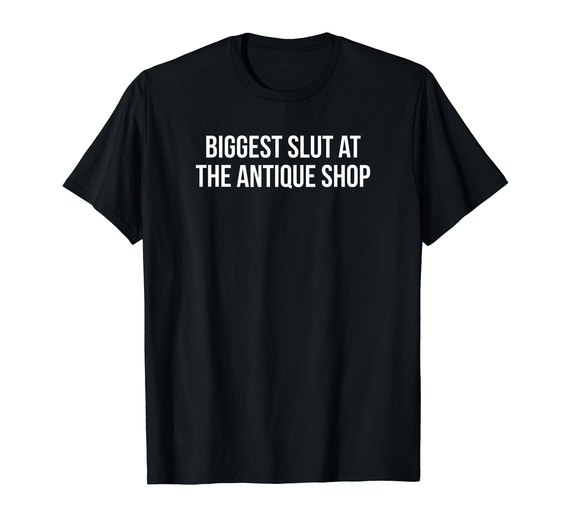 Biggest Slut Antique Shop Funny Y2K T-Shirt - Streetwear Style Unisex - T-Shirt, Sweatshirt, Hoodie