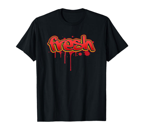 Fresh Old School Graffiti Funny T-Shirt - Fun Novelty Design for Adults - T-Shirt, Sweatshirt, Hoodie