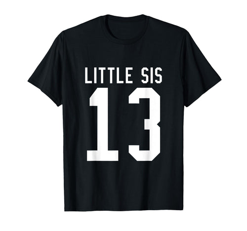 Number 13 Little Sis Biggest Fan T-Shirt - Novelty Apparel Men Women - T-Shirt, Sweatshirt, Hoodie