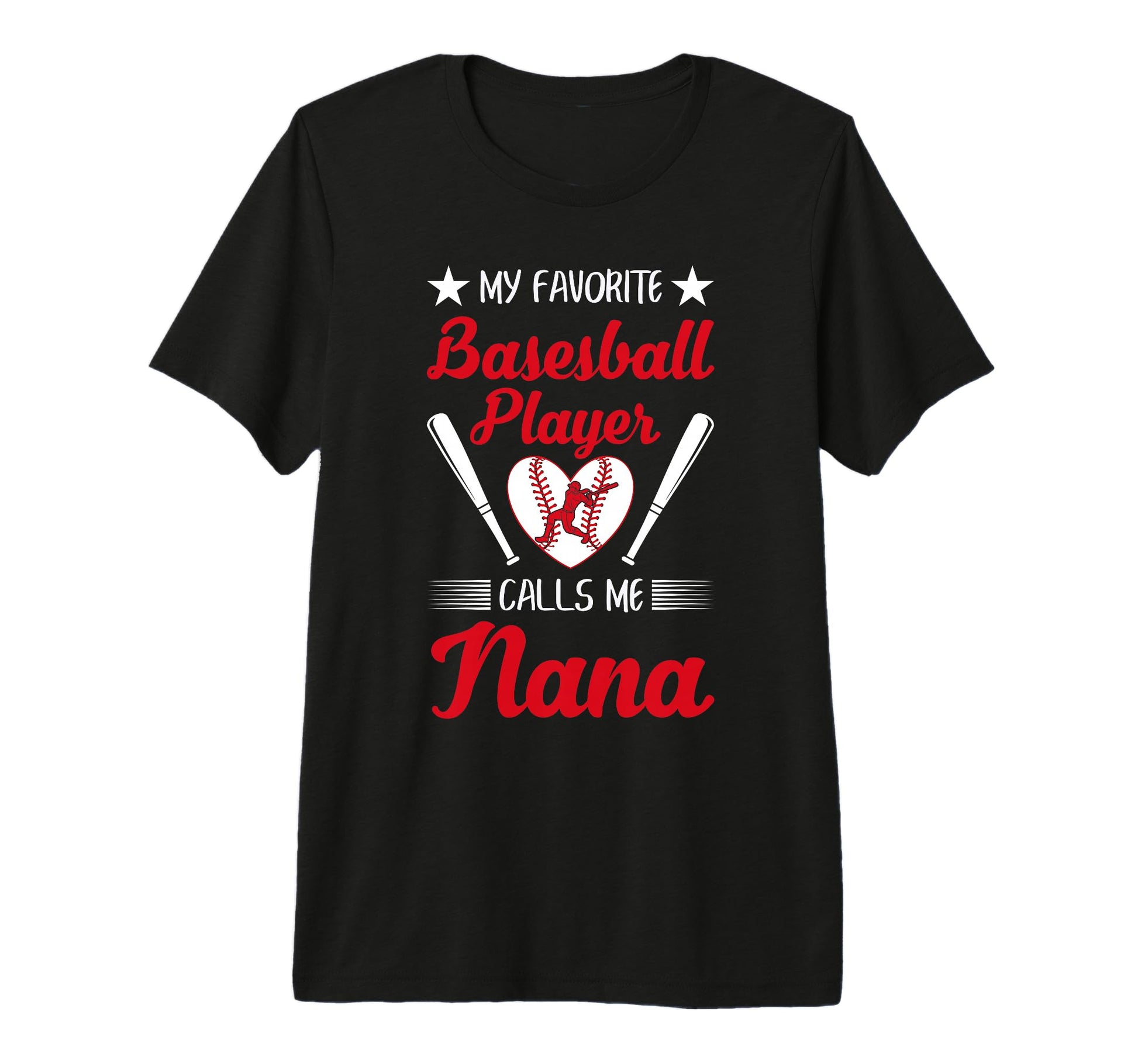 My Favorite Baseball Players Call Me Nana T-Shirt - Trendy Graphic Unisex - T-Shirt, Sweatshirt, Hoodie