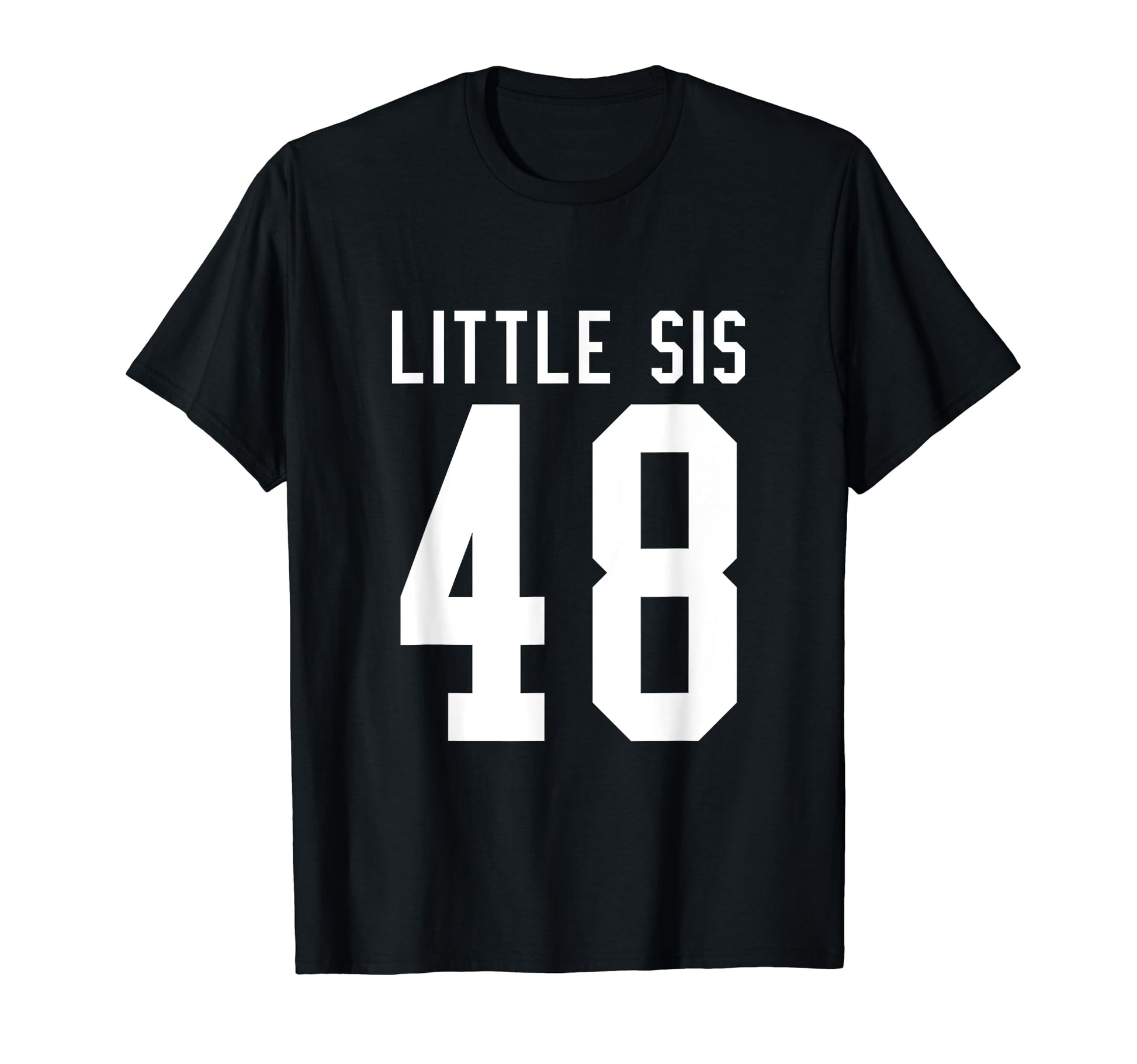 Number 48 Little Sis Biggest Fan T-Shirt - Unique Graphic for Adults - T-Shirt, Sweatshirt, Hoodie