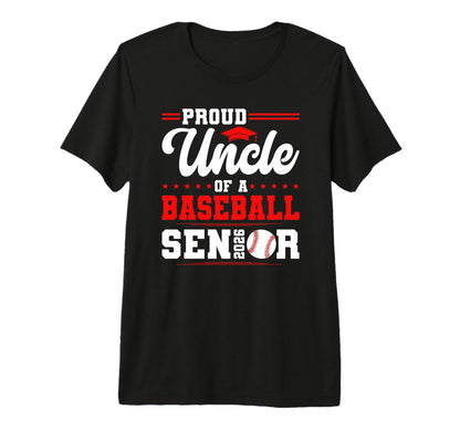 Proud Uncle 2026 Senior Baseball Graduate T-Shirt - Unique Graphic Unisex - T-Shirt, Sweatshirt, Hoodie