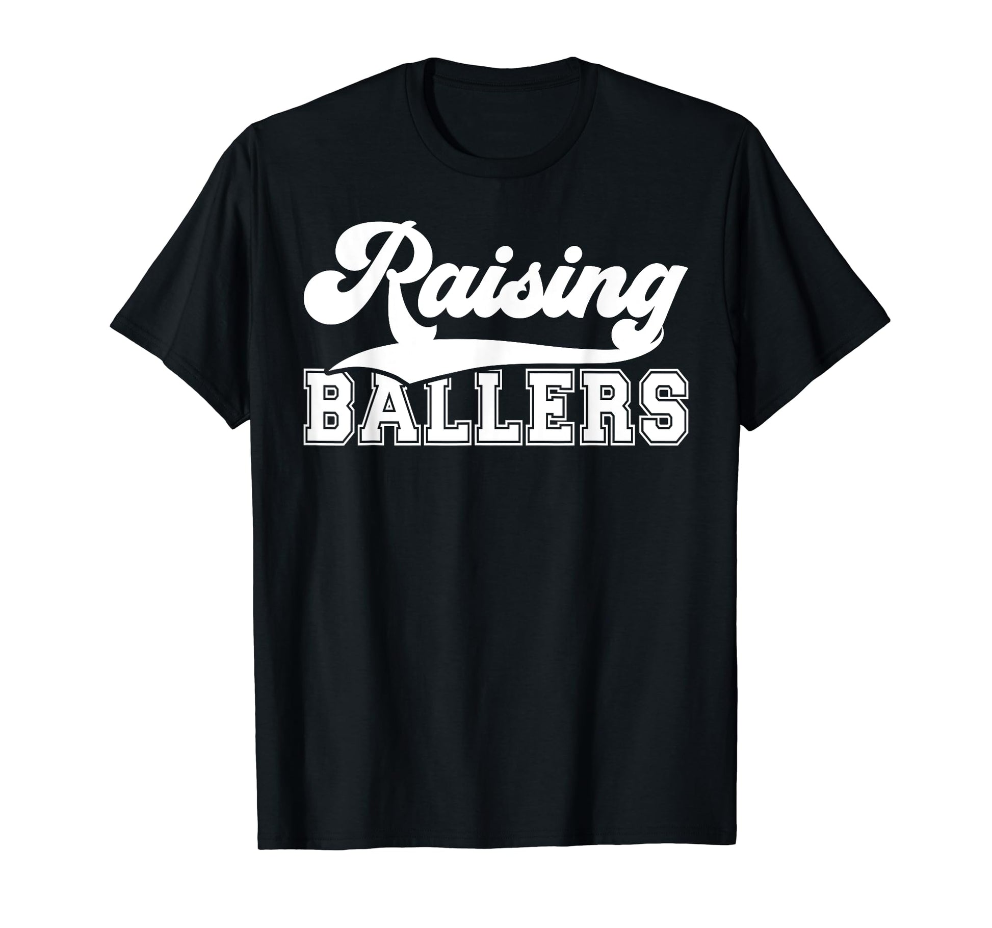 Raising Ballers Sports Mom Sports T-Shirt - Aesthetic Graphic Unisex - T-Shirt, Sweatshirt, Hoodie