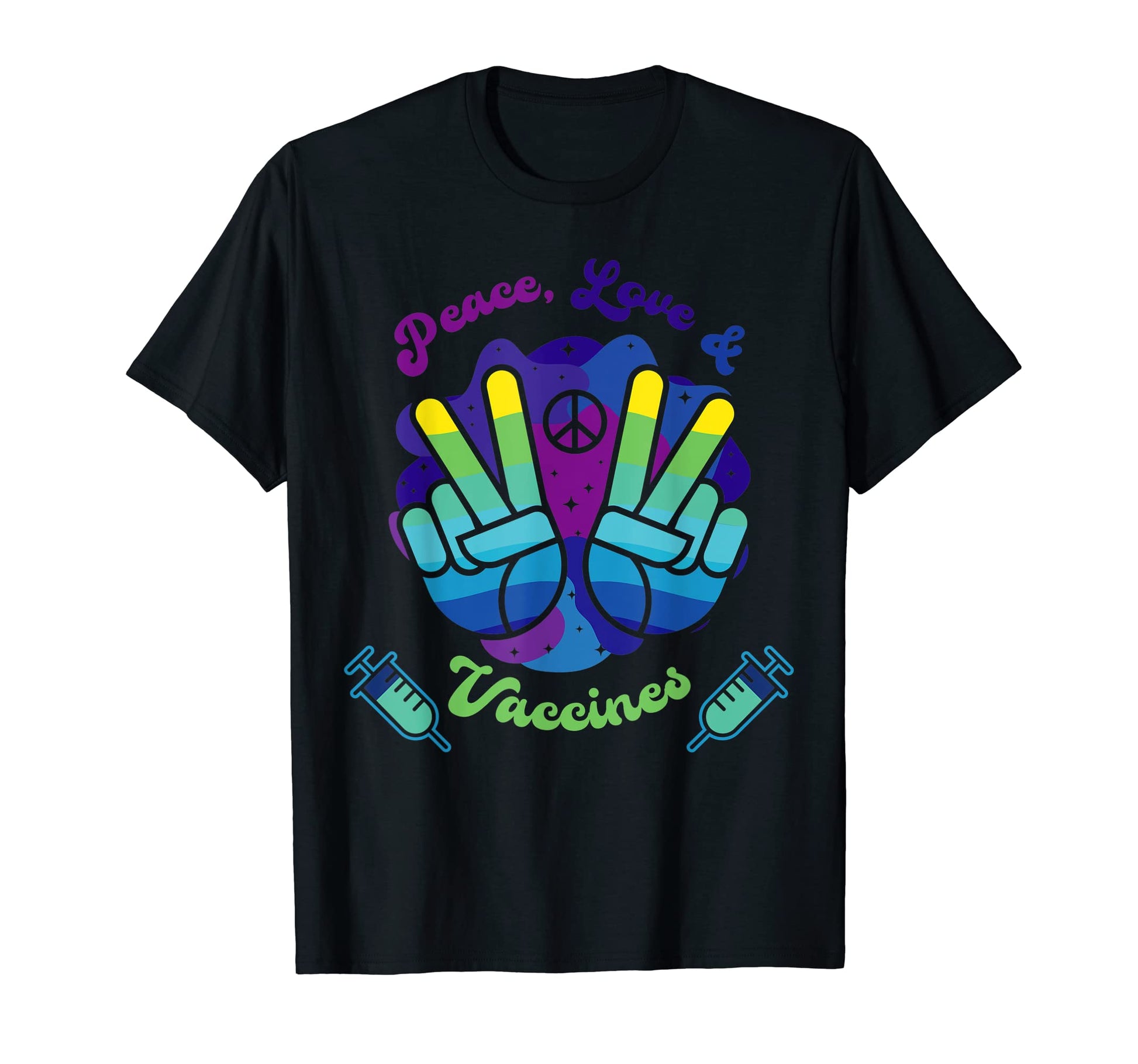 Peace Love And Vaccinated T-Shirt - Graphic Print Men Women - T-Shirt, Sweatshirt, Hoodie