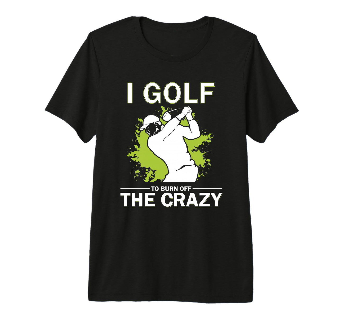 Funny Golf Golfing Gift Golfer T-Shirt - Fun Novelty Design Men Women - T-Shirt, Sweatshirt, Hoodie