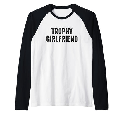 Trophy Girlfriend Gifts Him And Her Sweatshirt - Minimalist Print Unisex - T-Shirt, Sweatshirt, Hoodie