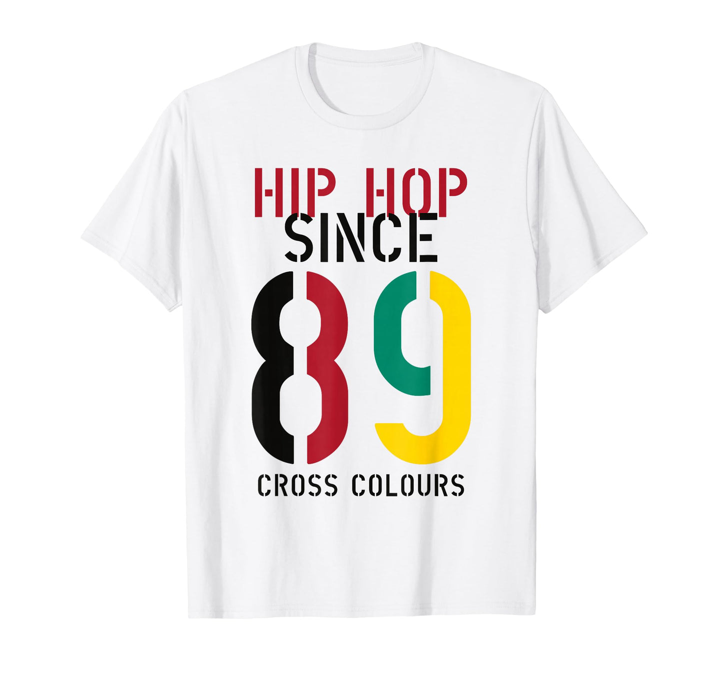 Hip Hop Since 89 1990S T-Shirt - Fun Novelty Design Unisex - T-Shirt, Sweatshirt, Hoodie