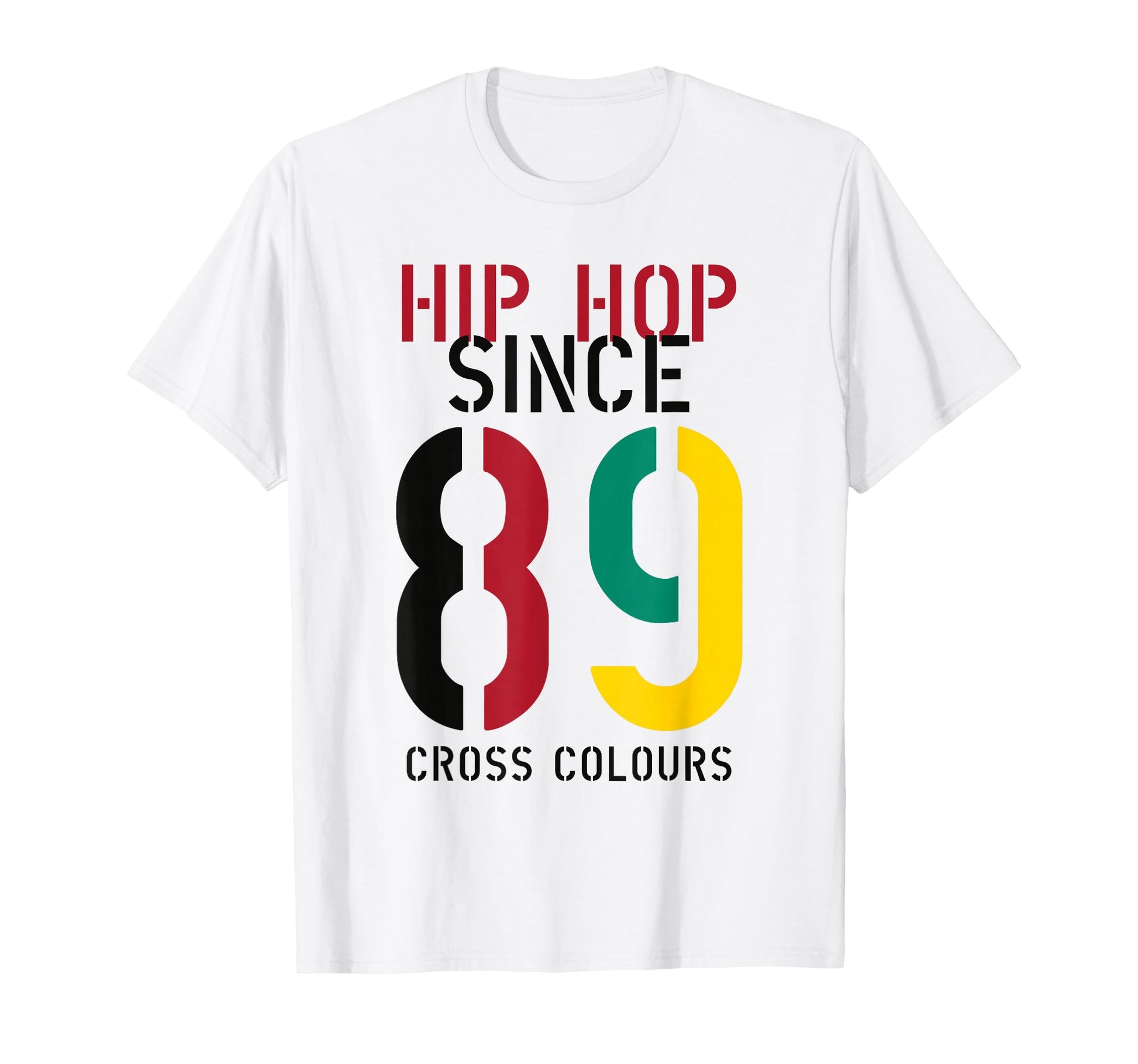 Hip Hop Since 89 1990S T-Shirt - Fun Novelty Design Unisex - T-Shirt, Sweatshirt, Hoodie