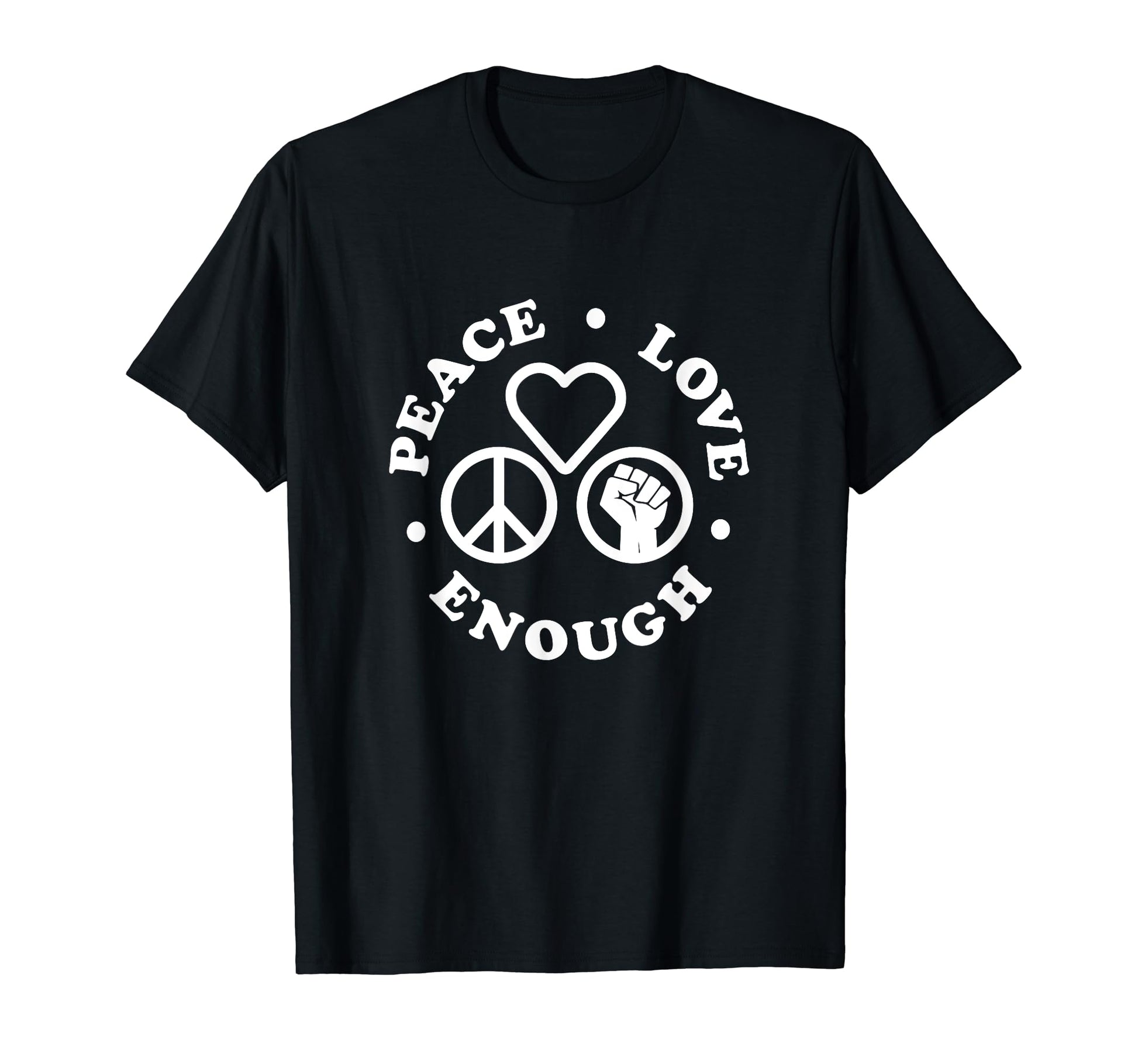 Peace Love Enough Circle Icons Dark T-Shirt - Aesthetic Graphic Men Women - T-Shirt, Sweatshirt, Hoodie