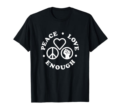 Peace Love Enough Circle Icons Dark T-Shirt - Aesthetic Graphic Men Women - T-Shirt, Sweatshirt, Hoodie