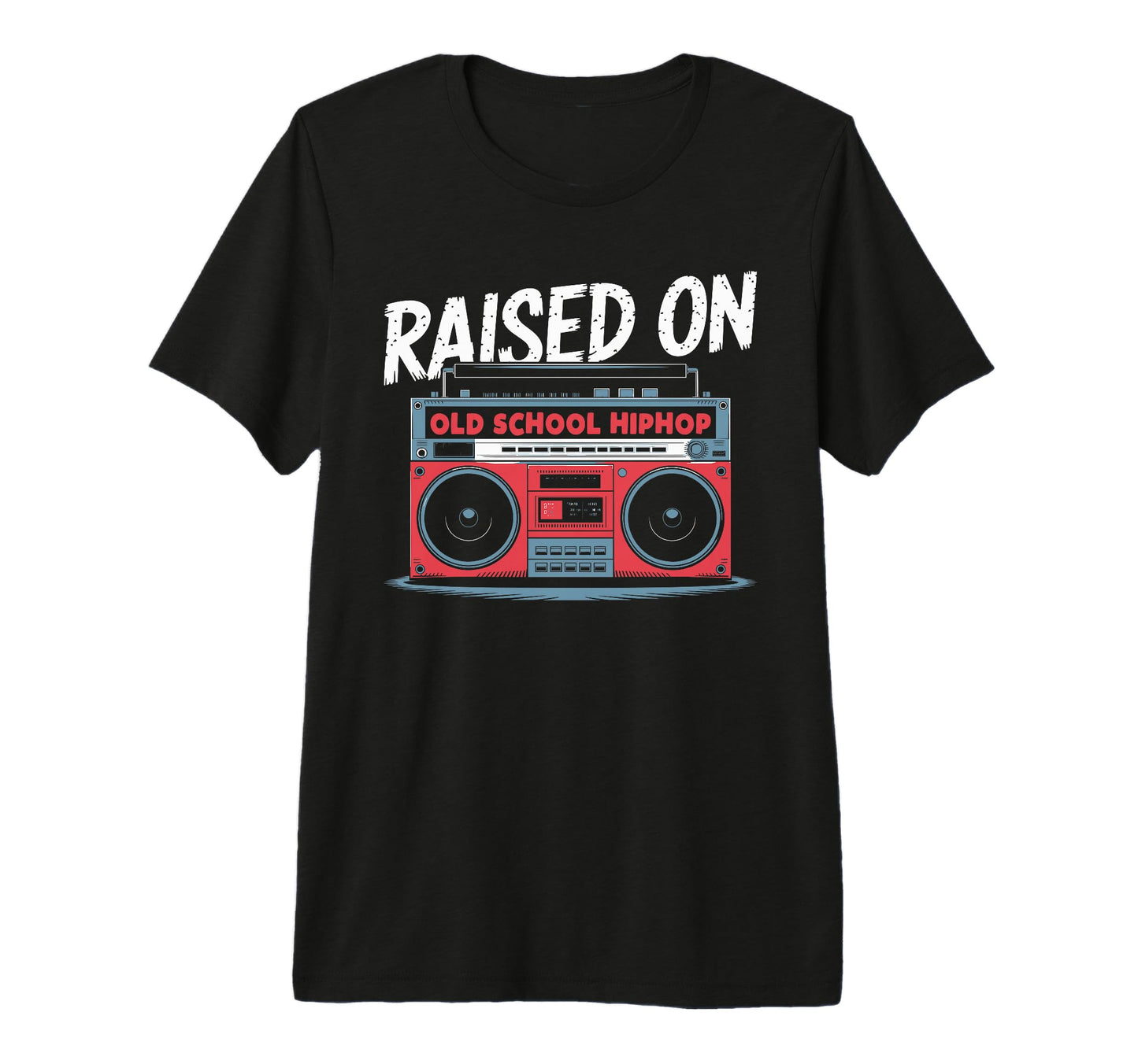 Raised Old School Hiphop Boombox 80S T-Shirt - Streetwear Style for Adults - T-Shirt, Sweatshirt, Hoodie