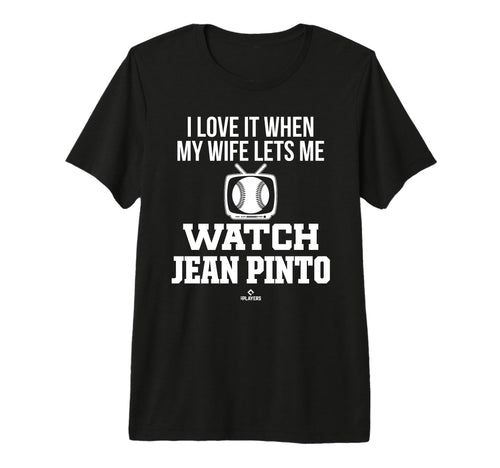 My Wife Lets Me Watch Jean Pinto Prospect T-Shirt - Graphic Print Unisex - T-Shirt, Sweatshirt, Hoodie