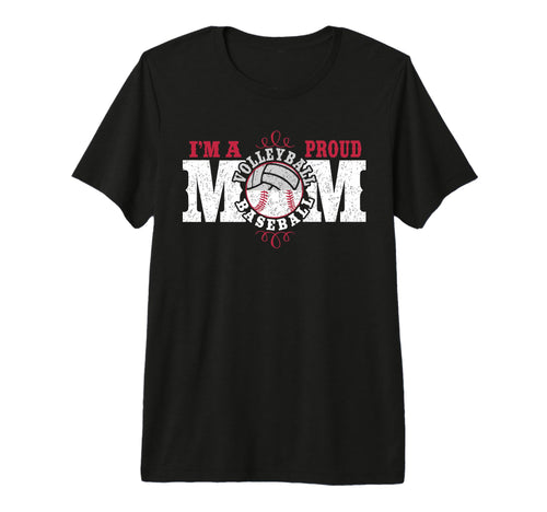 Im Proud Volleyball Baseball Mom Tri T-Shirt - Casual Everyday Wear Unisex - T-Shirt, Sweatshirt, Hoodie